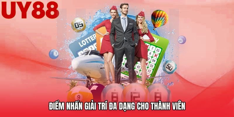 Điểm nhấn giải trí đa dạng cho thành viên