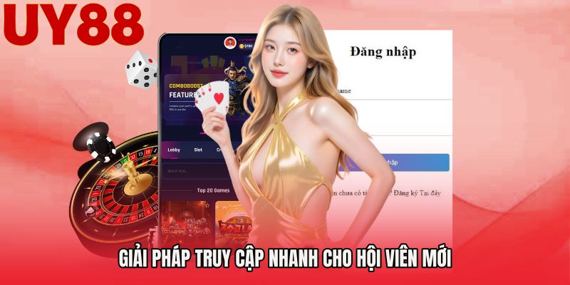 Giải pháp truy cập nhanh cho hội viên mới