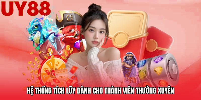 Hệ thống tích lũy dành cho thành viên thường xuyên