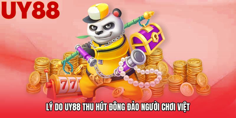 Lý do UY88 thu hút đông đảo người chơi Việt
