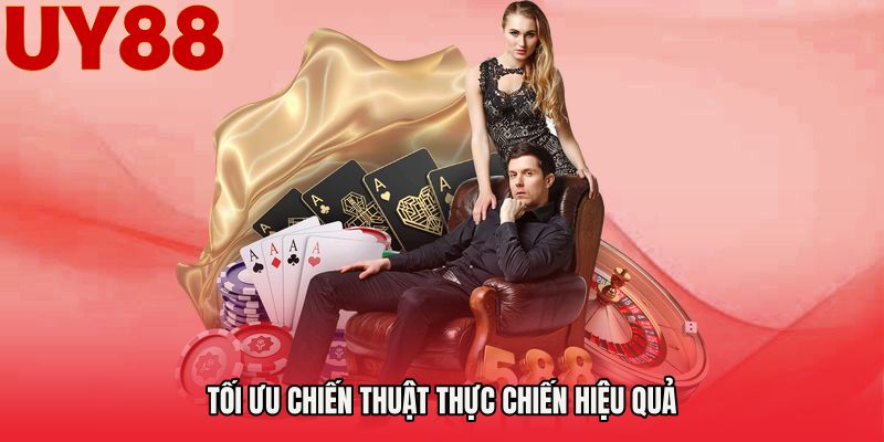 Tối ưu chiến thuật thực chiến hiệu quả