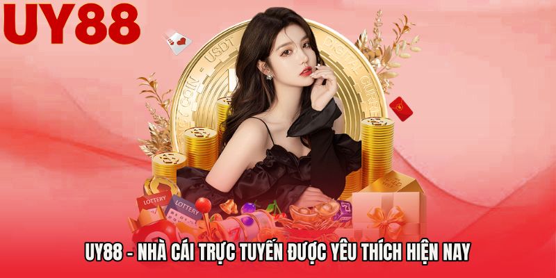 UY88 – Nhà cái trực tuyến được yêu thích hiện nay